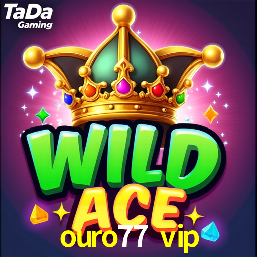 ouro77 vip