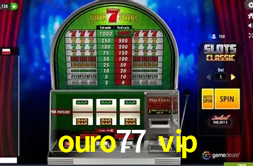 ouro77 vip,ouro77.vip