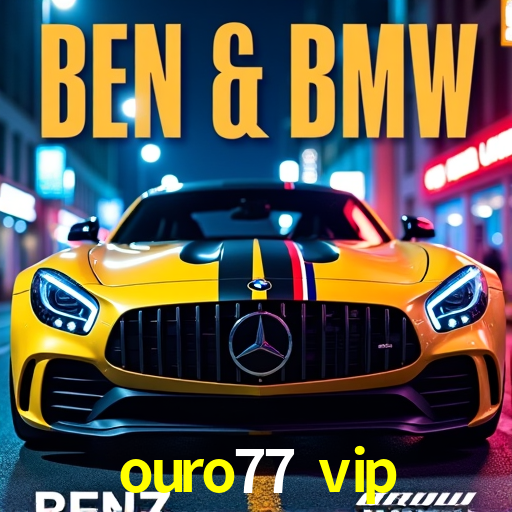 ouro77 vip
